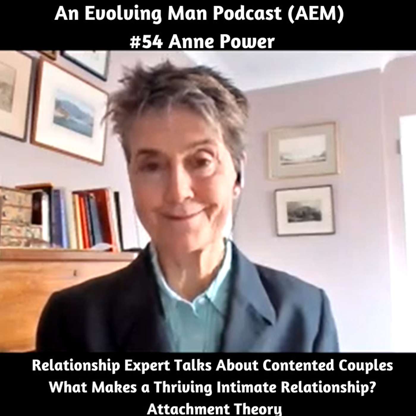 AEM #54 Anne Power - Contented Couples. How To Thrive In Intimate Relationships - Attachment Theory episode artwork