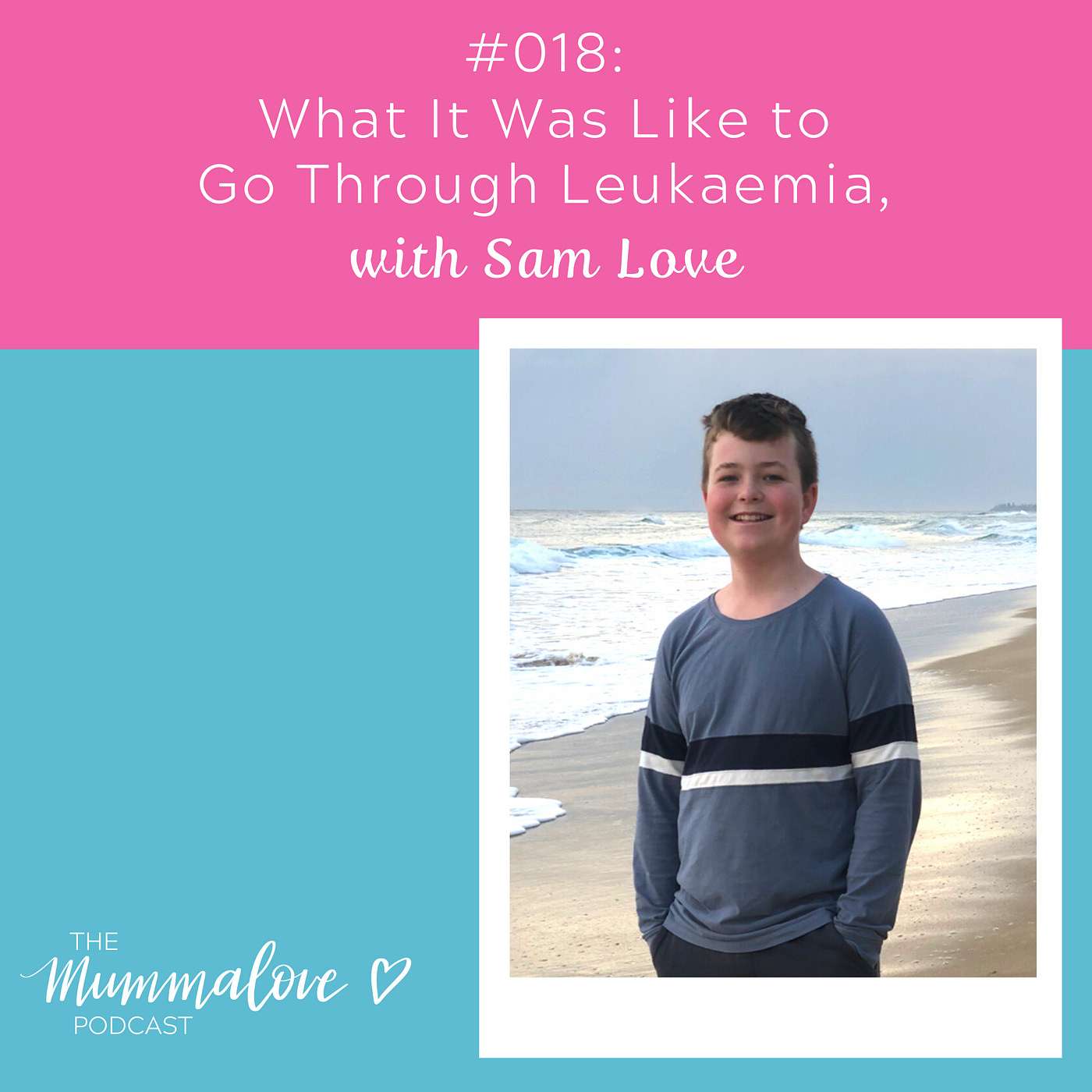 What It Was Like to Go Through Leukaemia, with Sam Love