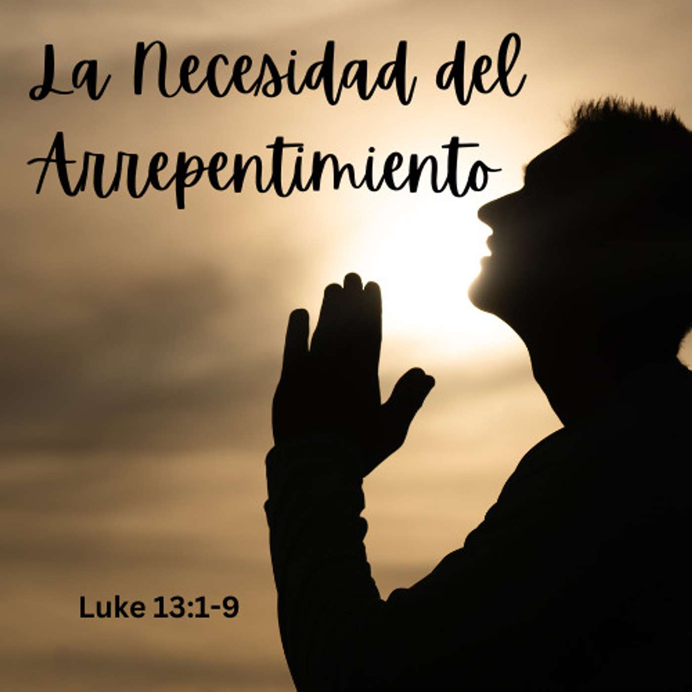 La Necesidad del Arrepentimiento