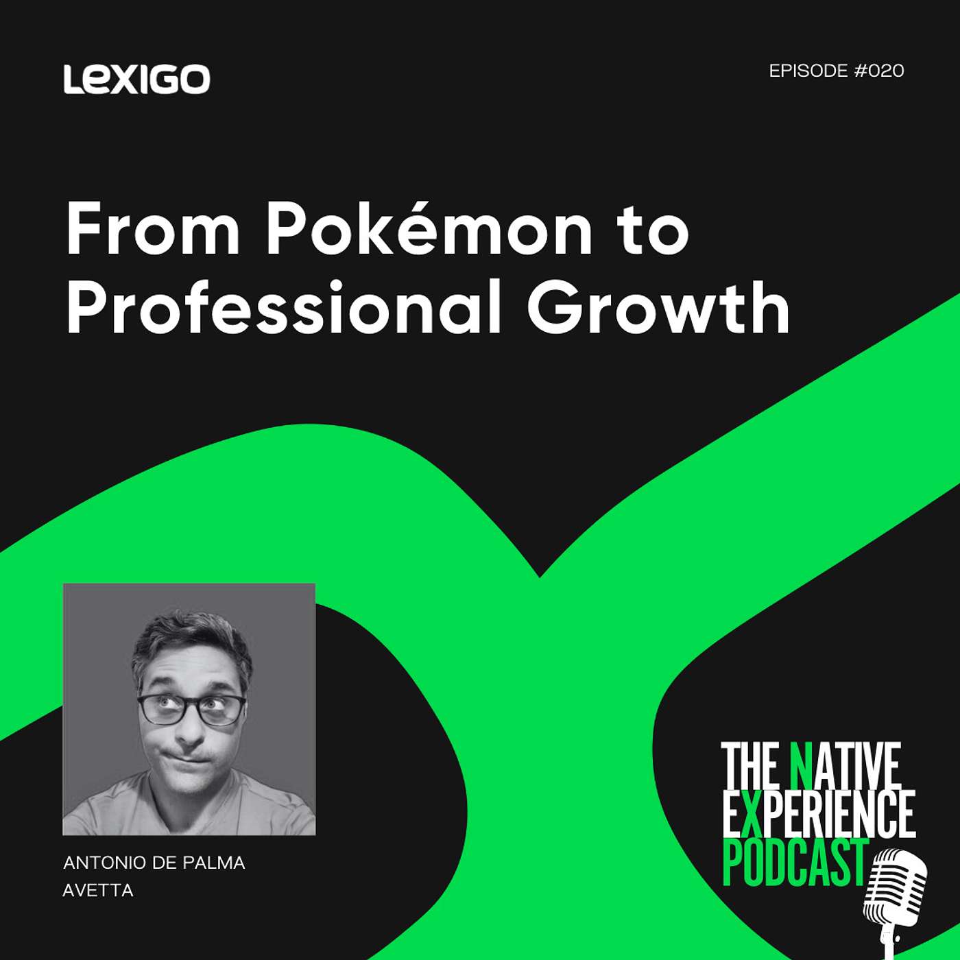 #020: From Pokémon to Professional Growth with Antonio De Palma