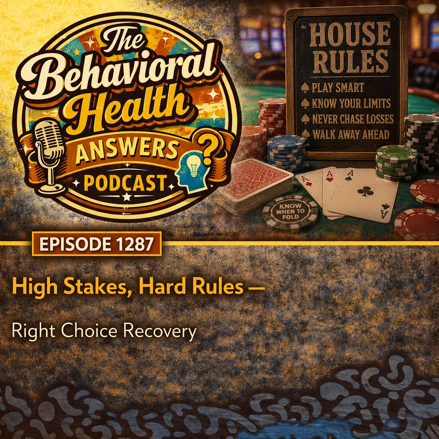 Episode 1287: High Stakes, Hard Rules | Right Choice Recovery episode artwork