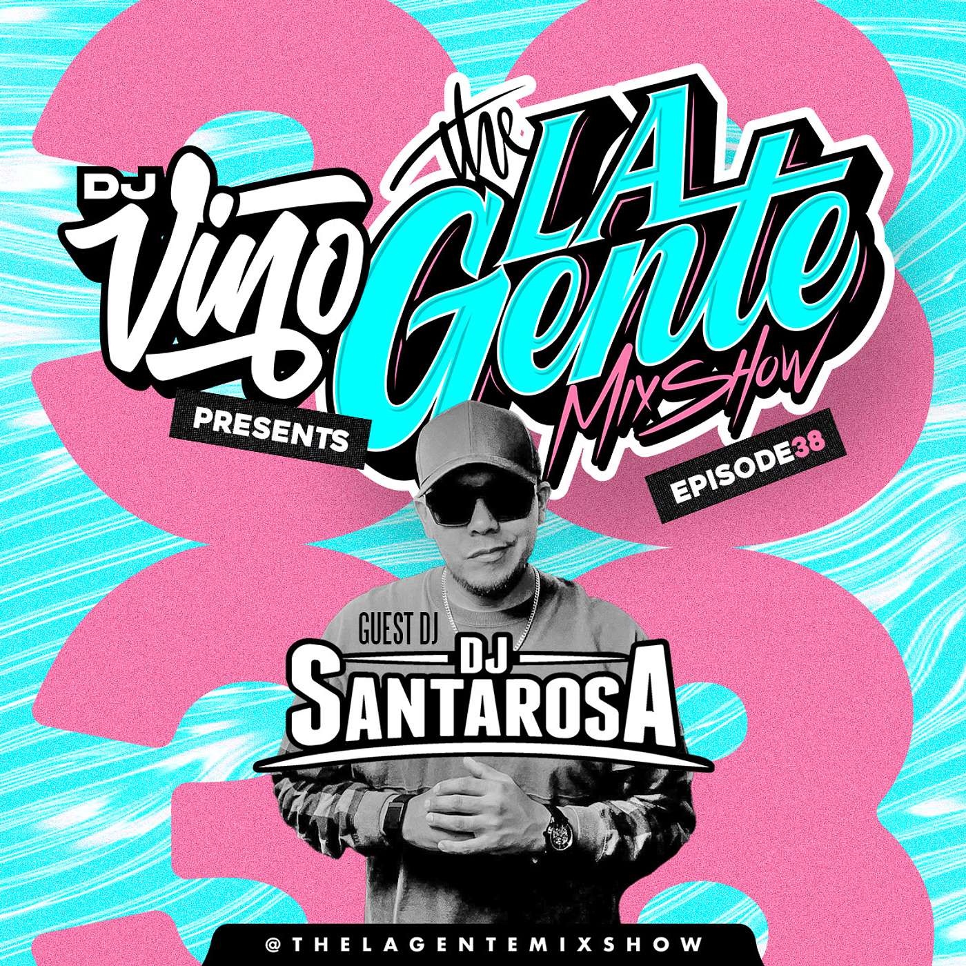 La Gente Mix Show Ep38 Feat. Dj Santarosa