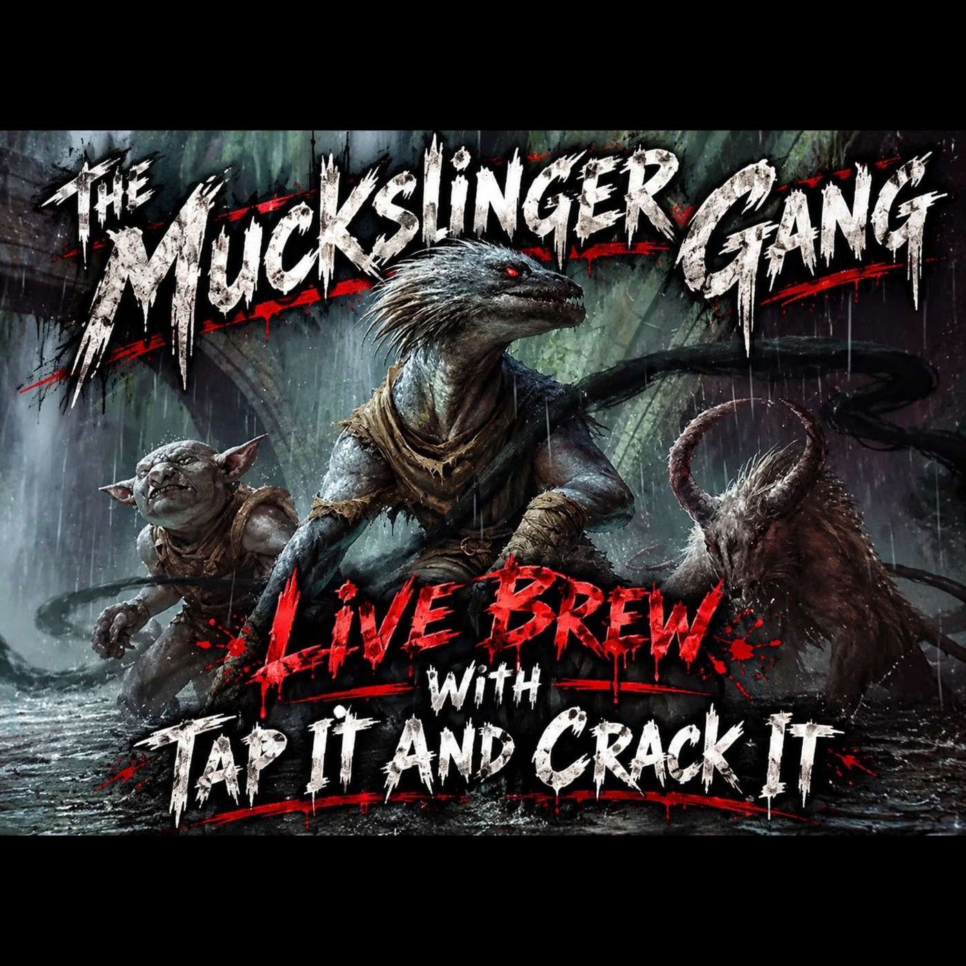 The Muckslinger Gang Live Brew With Tap It Crack It episode artwork