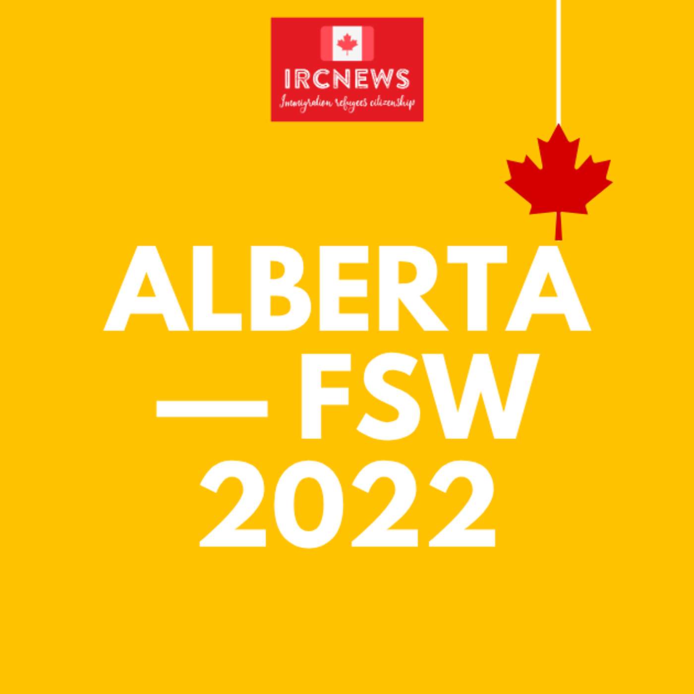 Canada Immigration Total FSW Express Entry Candidate selection for the province of Alberta in 2022