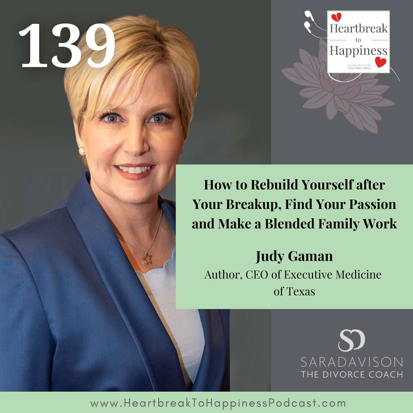 How to Rebuild Yourself after Your Breakup, Find Your Passion and Make a Blended Family Work, with Judy Gaman