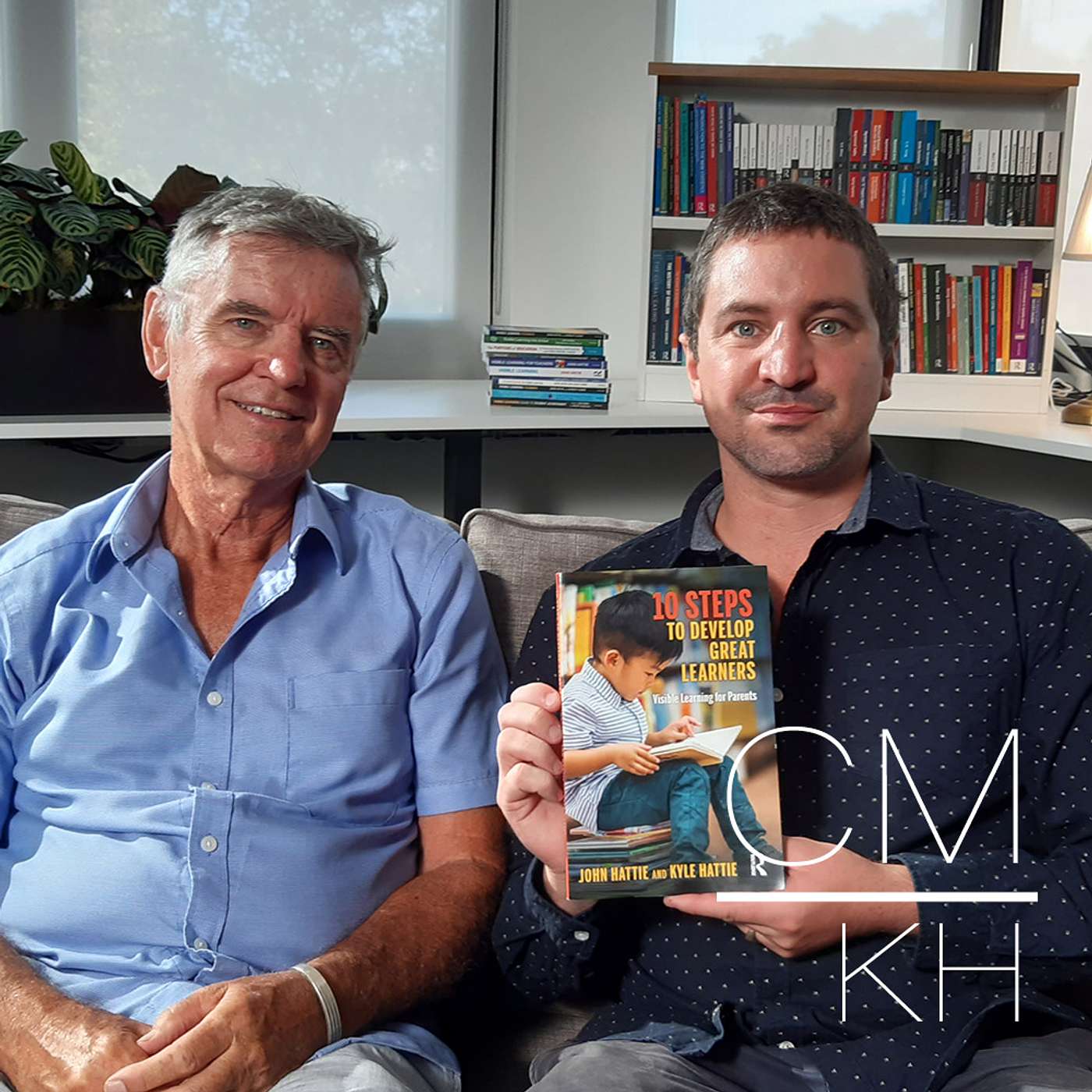 10 Steps to Develop Great Learners: Visible Learning For Parents: A Conversation with John and Kyle Hattie