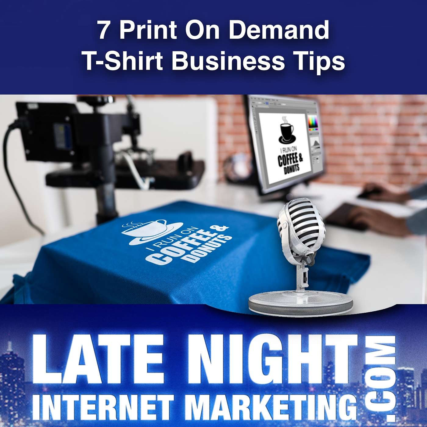 7 Print On Demand Online T-Shirt Business Tips [LNIM267]