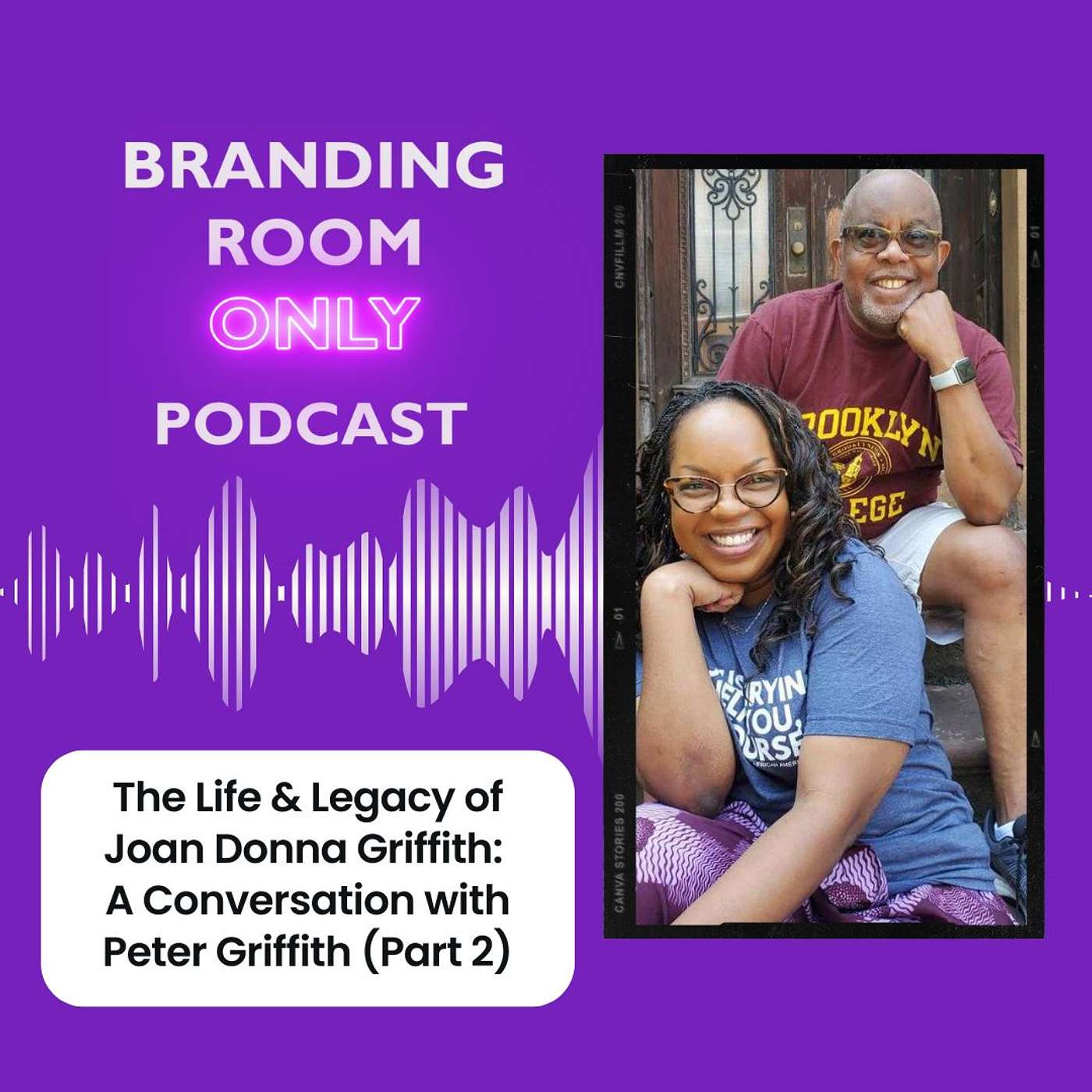 The Life & Legacy of Joan Donna Griffith: A Conversation with Peter Griffith (Part 2)