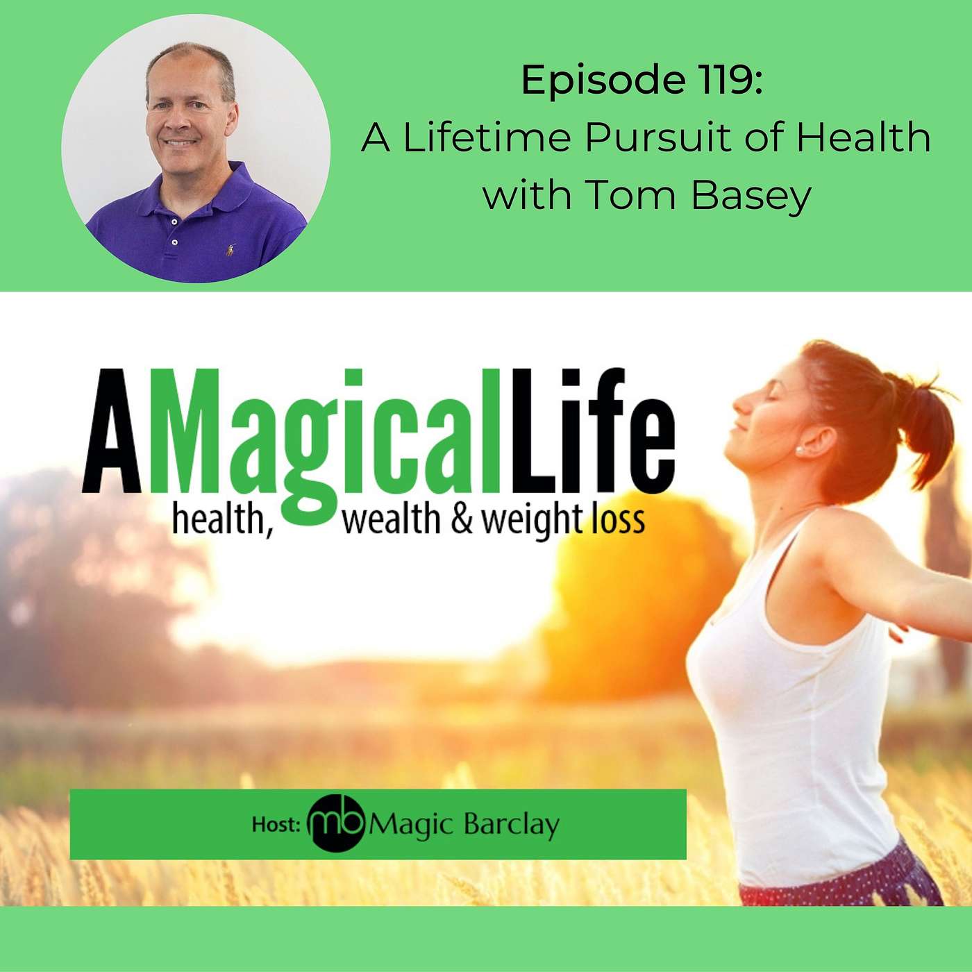 A Lifetime Pursuit of Health with Tom Basey episode artwork