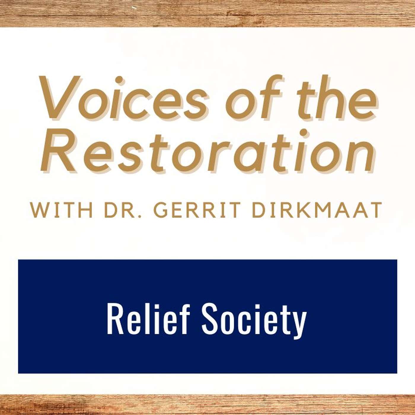 Voices of the Restoration #11 • The Relief Society • Dr. Gerrit Dirkmaat • Oct 27 - Nov 2 • Come Follow Me