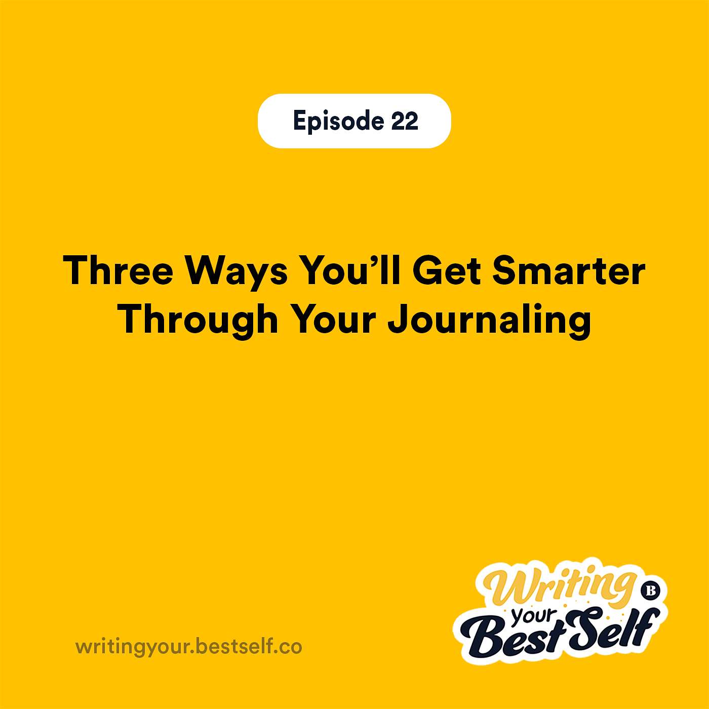 Three Ways You’ll Get Smarter Through Your Journaling