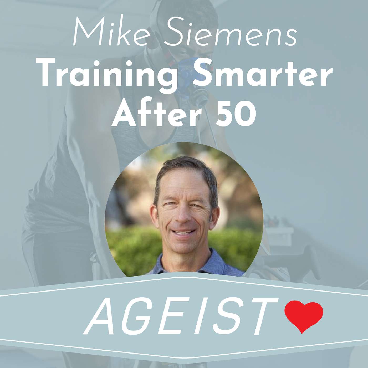 Mike Siemens on Training Smarter After 50