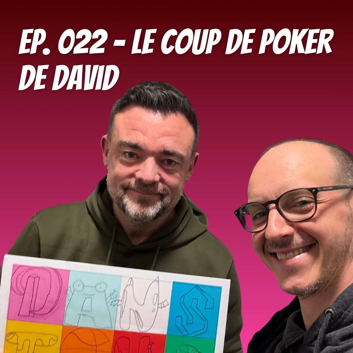 Ep. 022 - Le coup de poker de David Ep. 022 - Le coup de poker de David