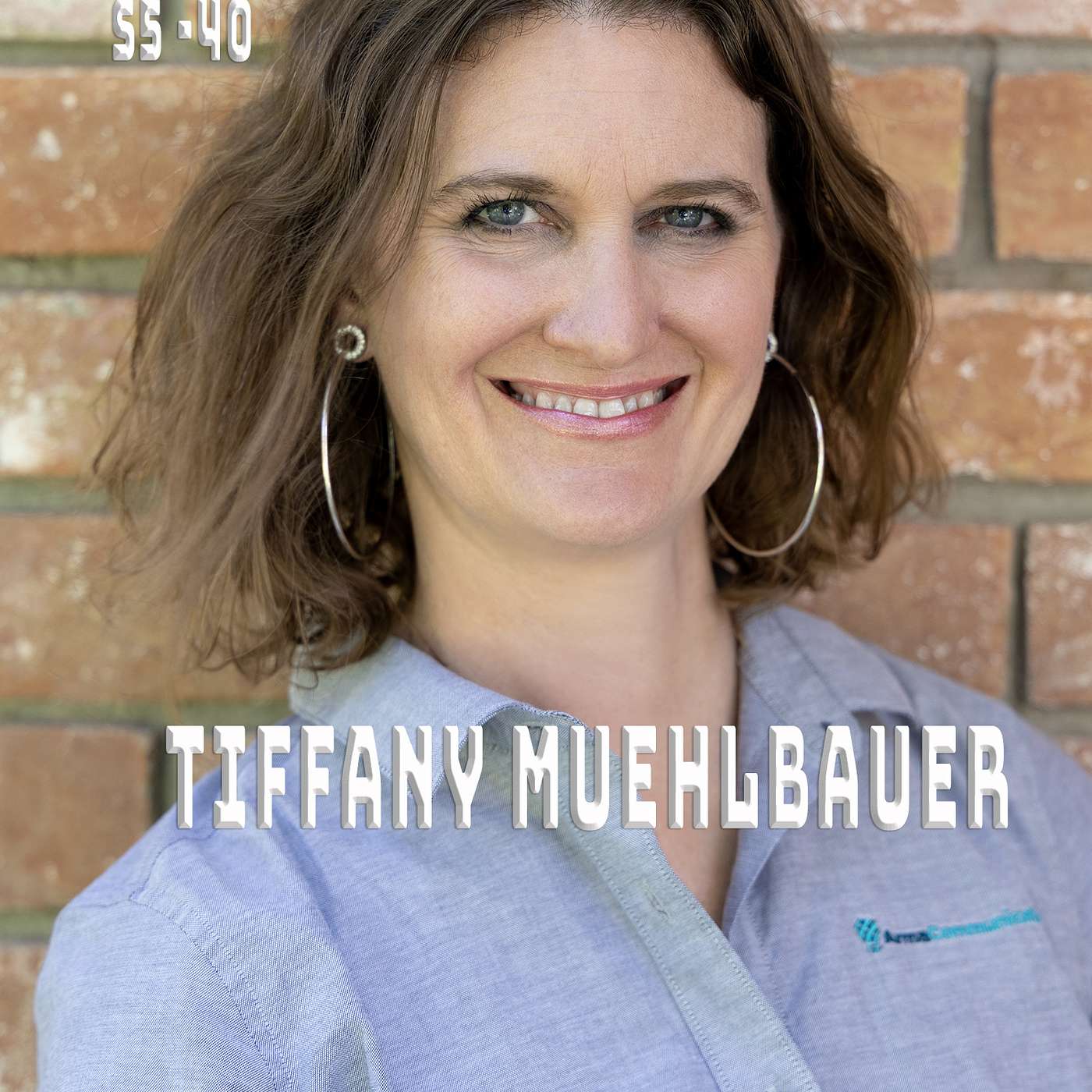 S5 - E40: Tiffany Muehlbauer - CEO - Arma Communications S5 - E40: Tiffany Muehlbauer - CEO - Arma Communications