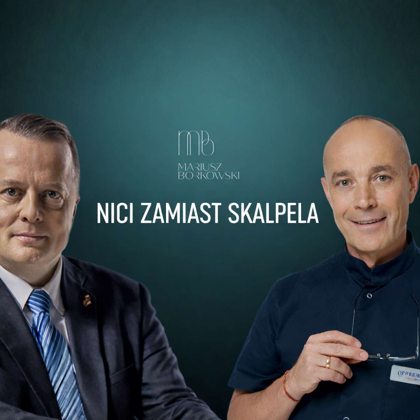 Nici zamiast skalpela - Dr Łukasz Preibisz episode artwork