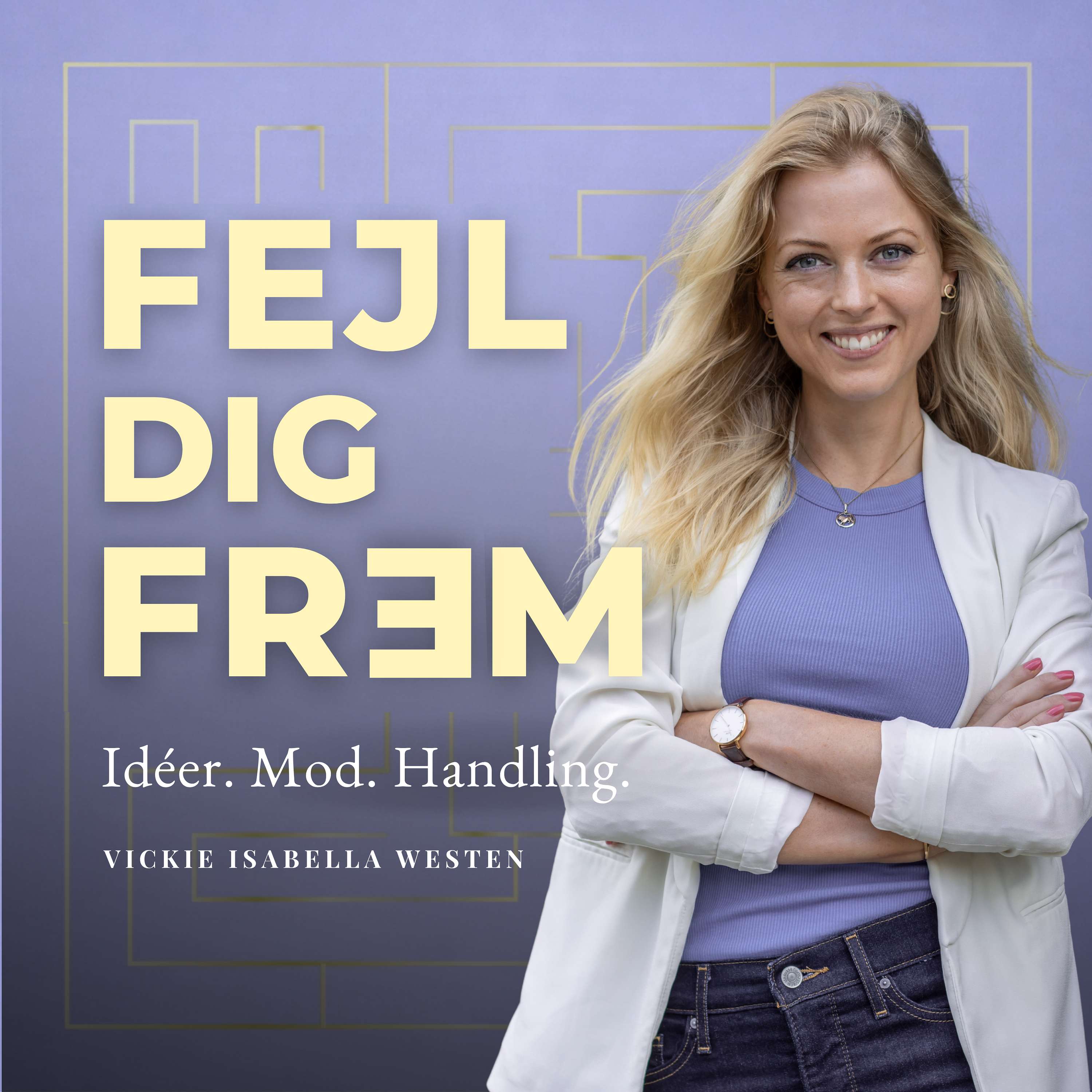 Fejl dig frem podcast af Vickie Isabella Westen