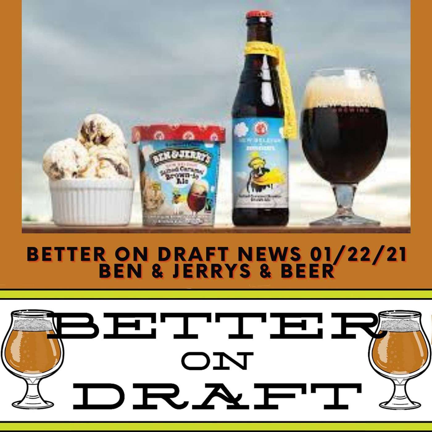 Craft Beer News (01/22/21) – Ben & Jerry's & Beer