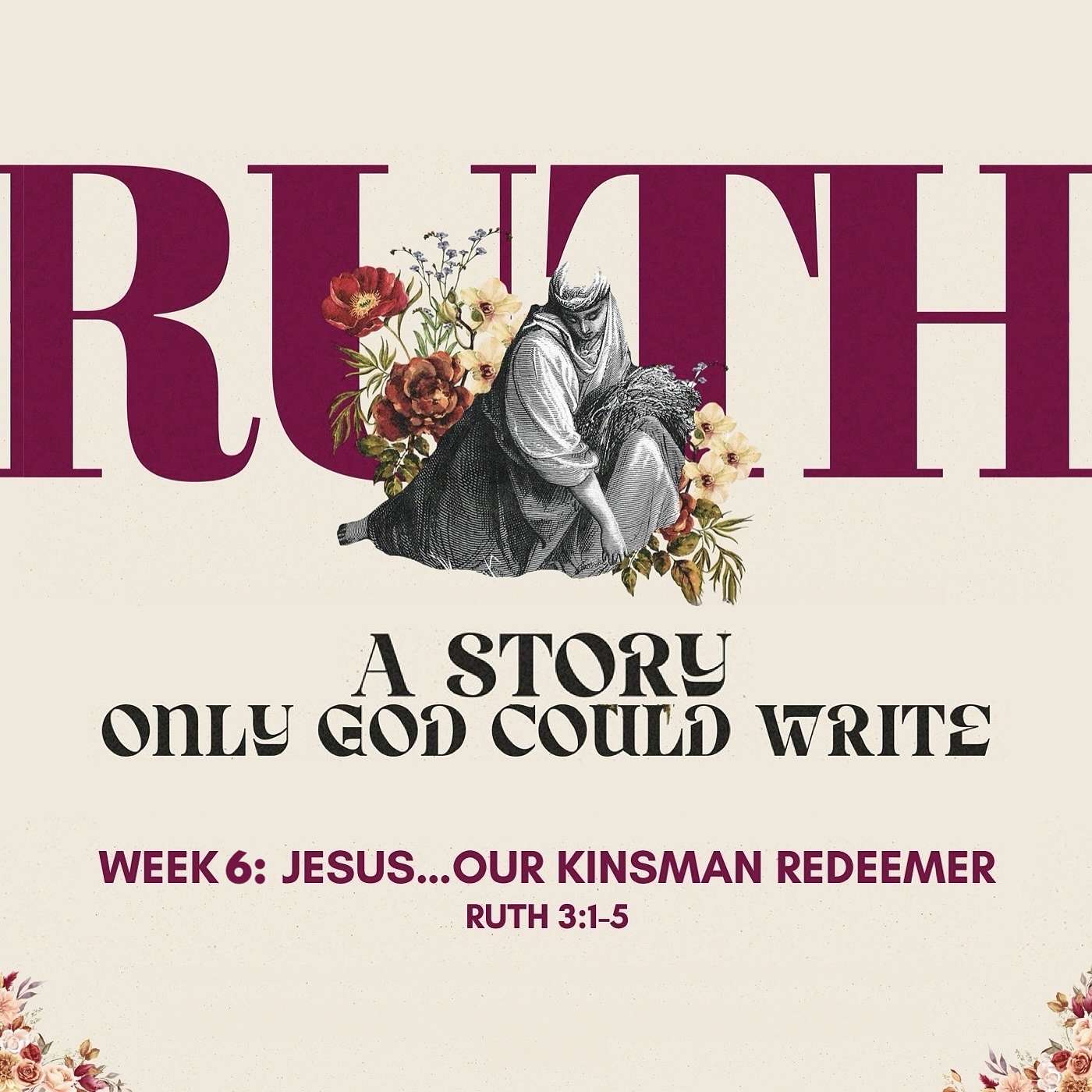 7/27/25 Jesus...Our Kinsman Redeemer