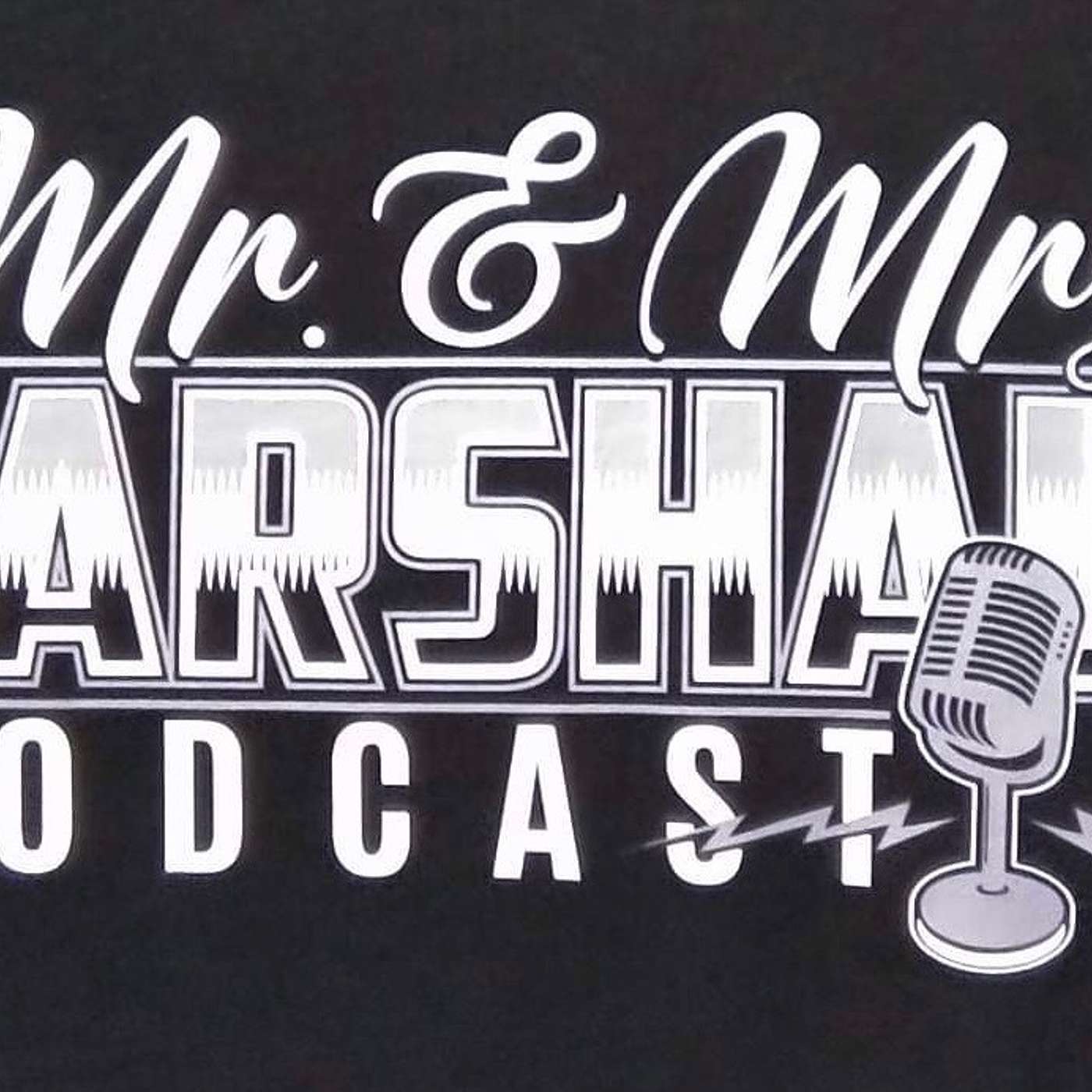 Mr. & Mrs. Marshall Podcast Show (Replay Show)