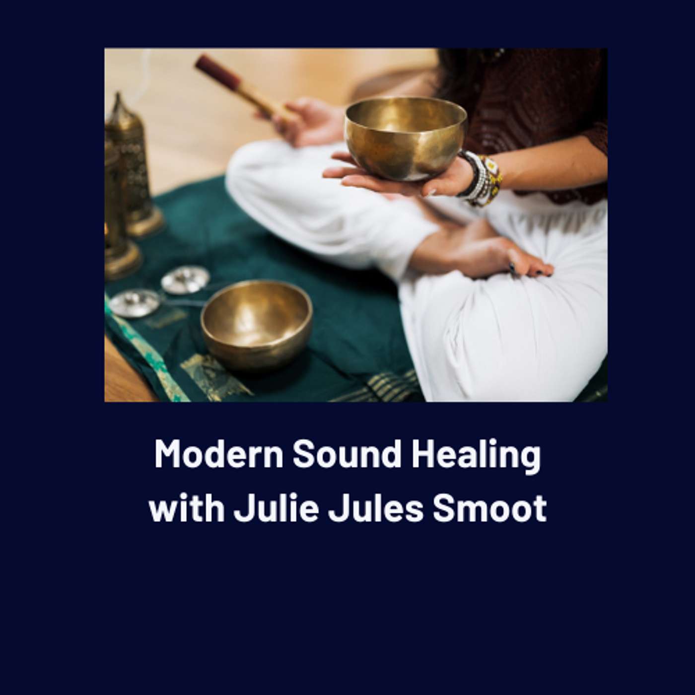 Modern Sound Healing with Julie Jewels Smoot