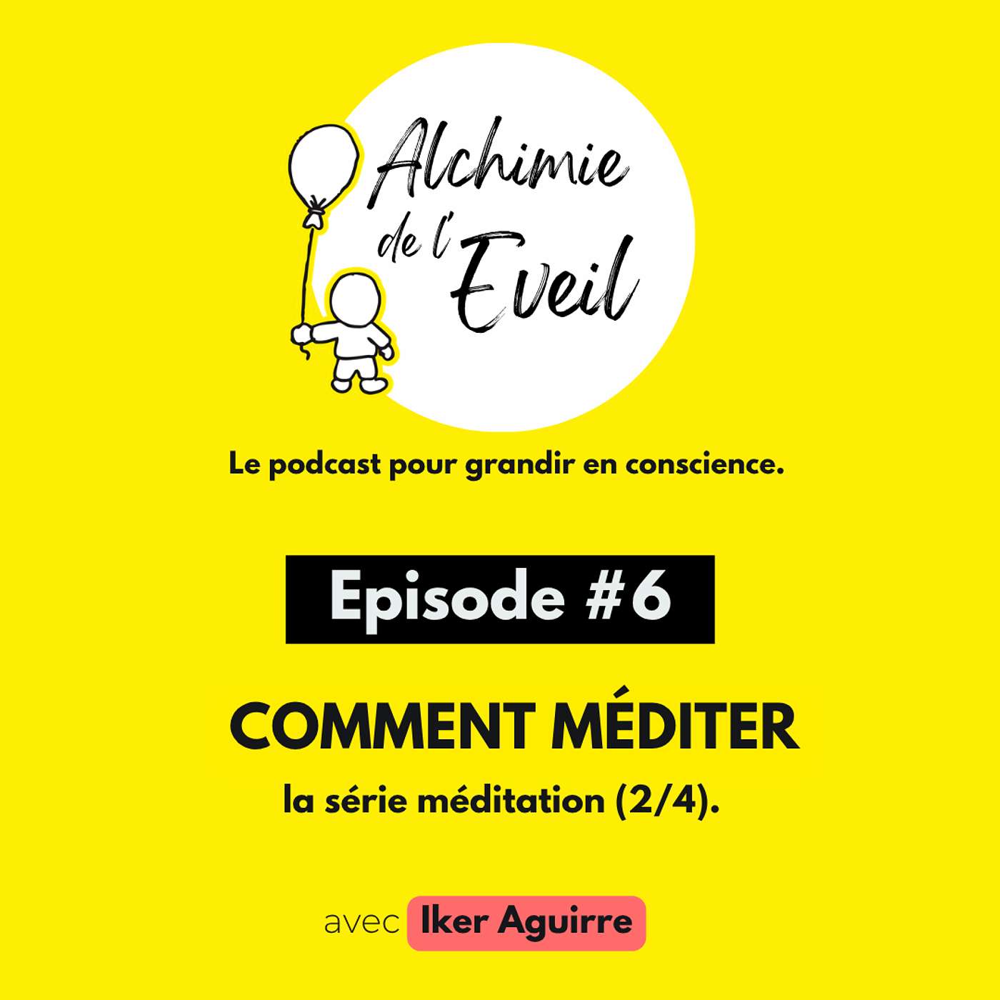 Ep.6 : Comment Méditer (2/4) episode artwork