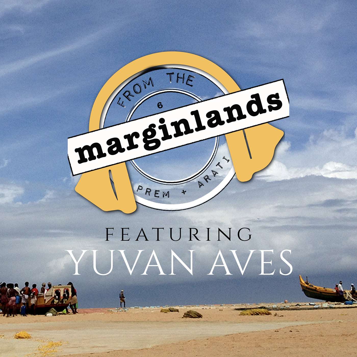 From The Marginlands Ep 6 Ft. Yuvan Aves
