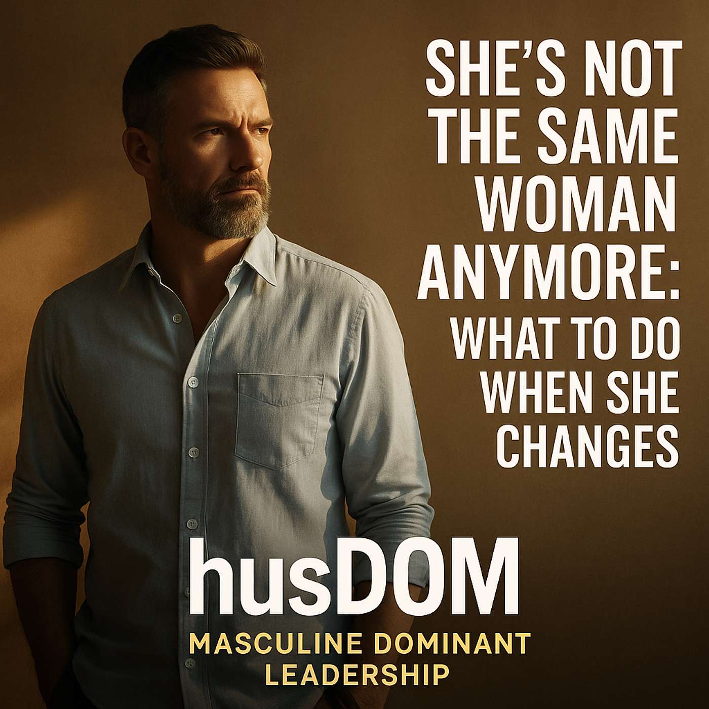 She’s Not the Same Woman Anymore: What to Do When She Changes She’s Not the Same Woman Anymore: What to Do When She Changes