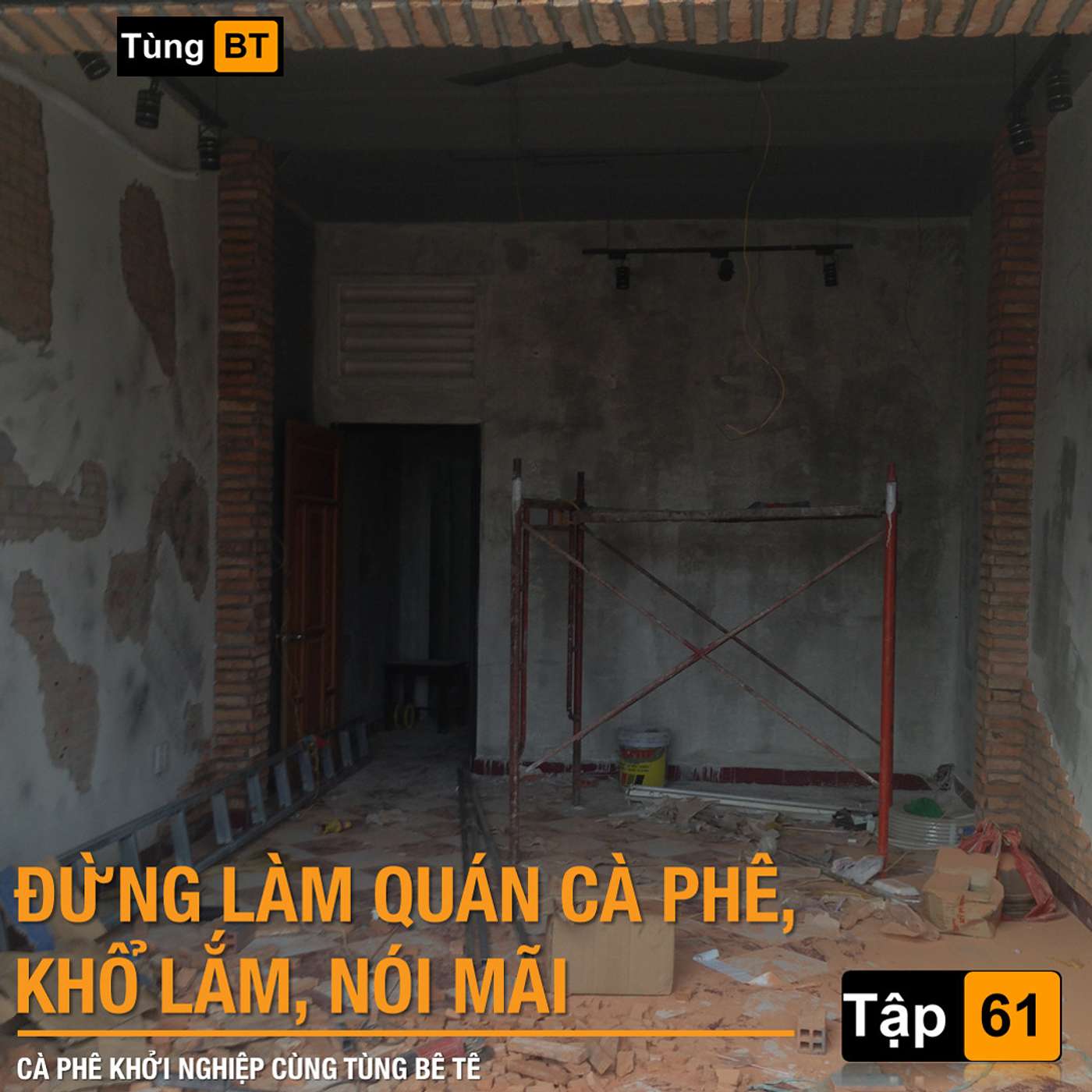 # - 61 Đừng mở quán cà phê, khổ lắm, nói mãi episode artwork
