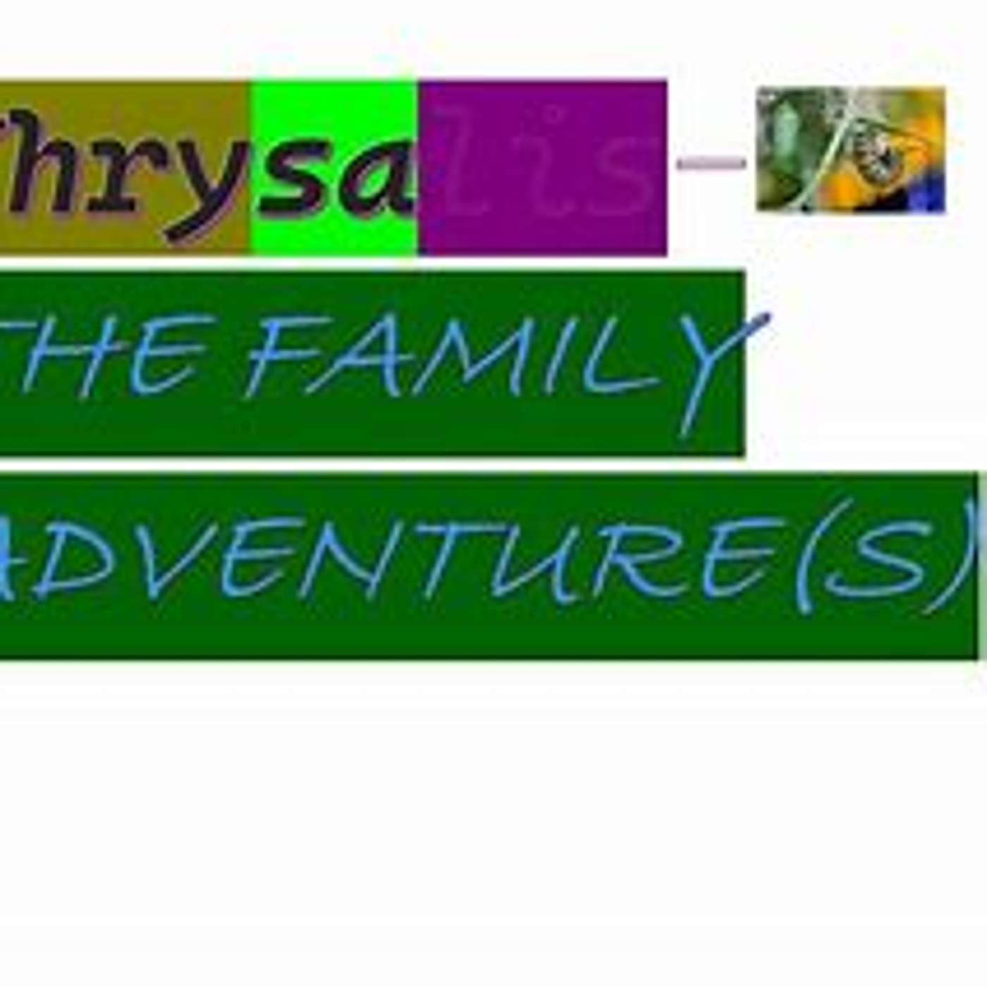 Episode 84 - CHRYSALIS  - THE FAMILY ADVENTURE(S) And The Verdict Is.....Unknown But Looks Good.Gemini Voice episode artwork