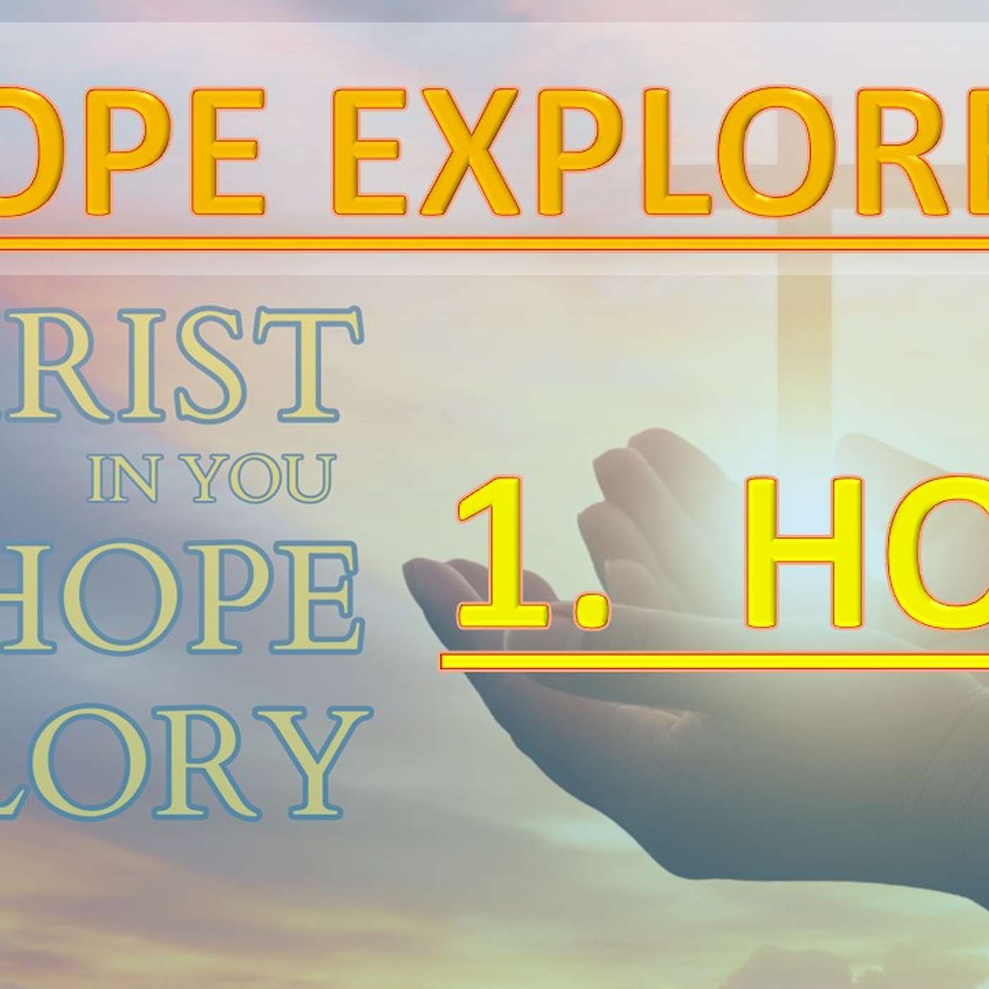 Hope Explored 1 - Hope