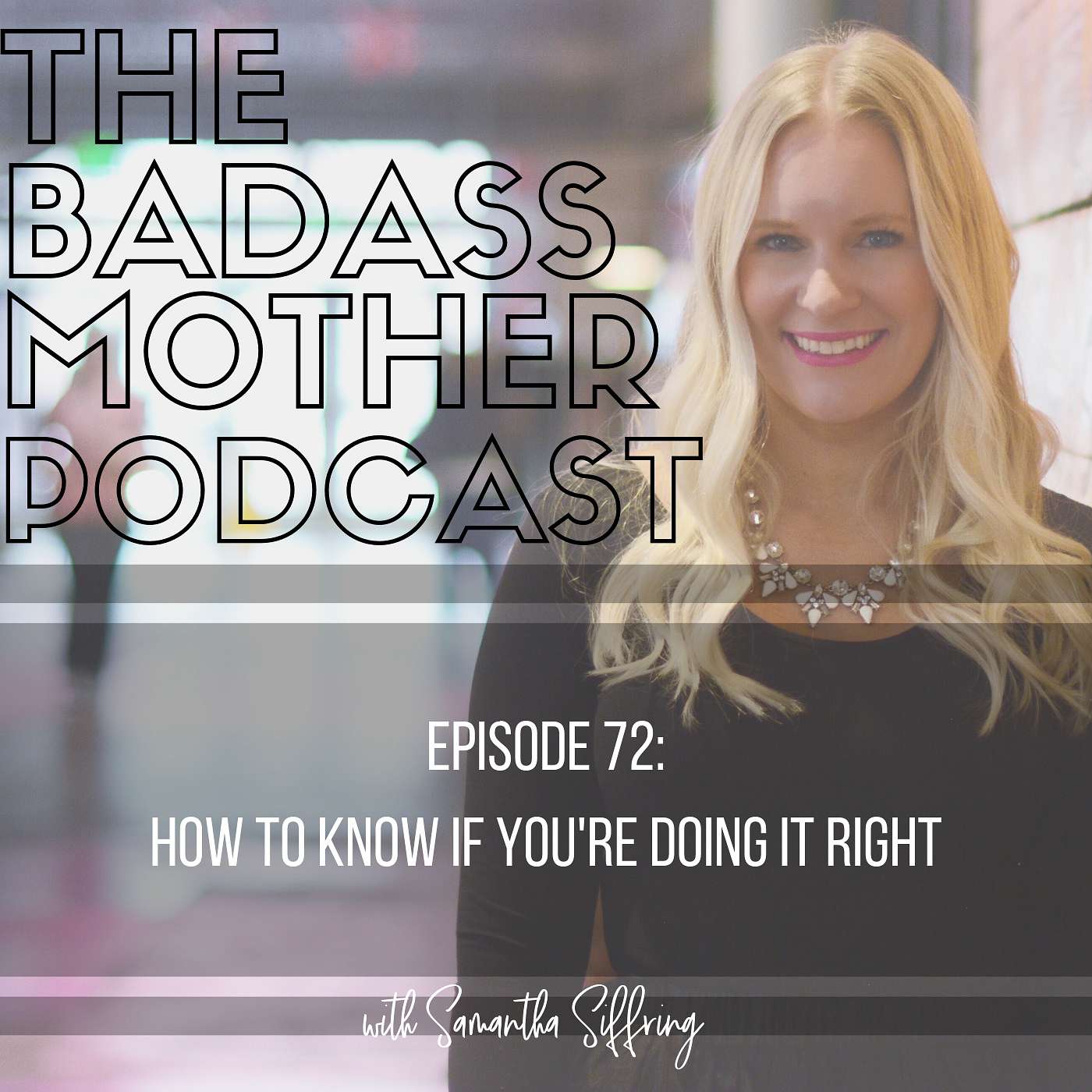 Ep. 72 How to Know If You're Doing It Right episode artwork