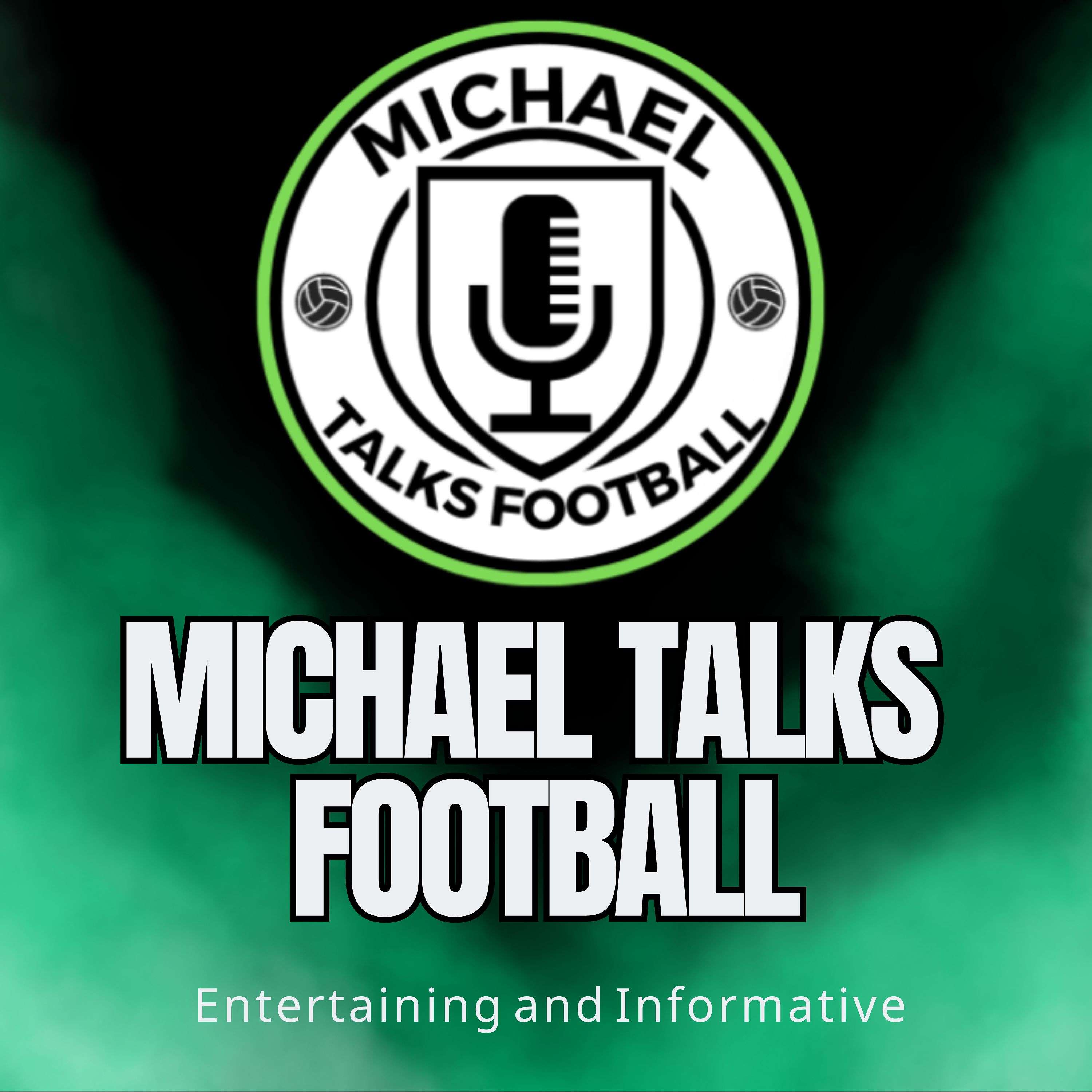 Michael Talks Football