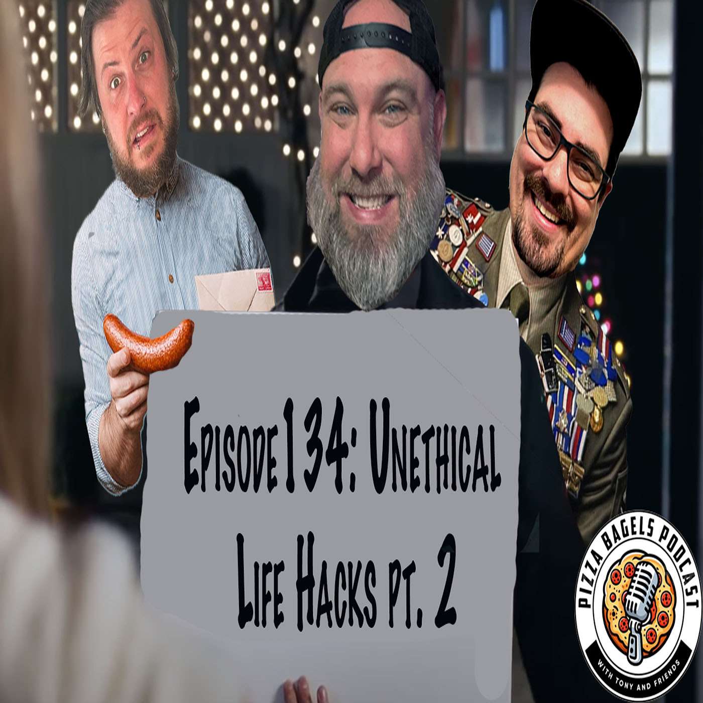#134 Unethical Life Hacks pt. 2 episode artwork