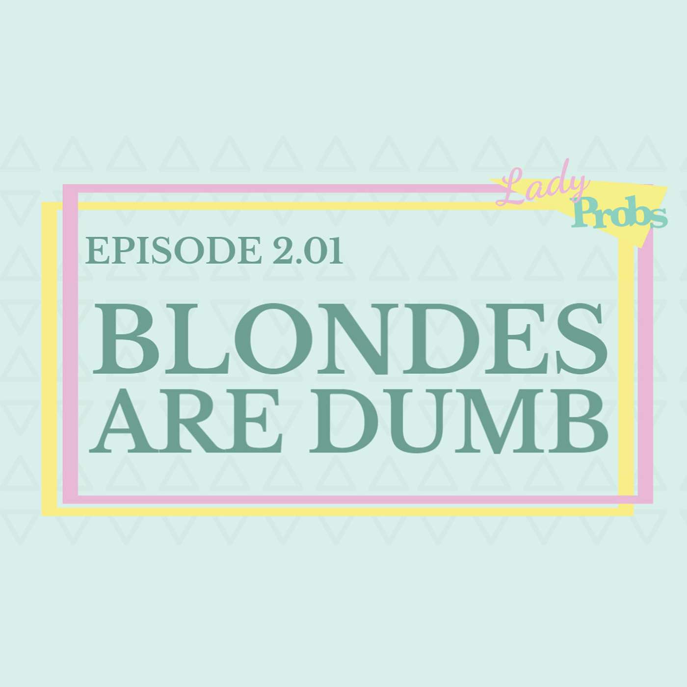 LadyProbs Podcast