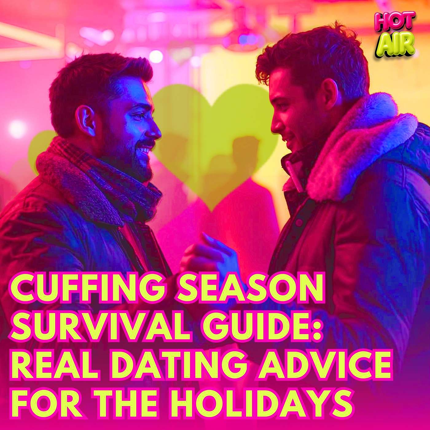 Cuffing Season Survival Guide: Real Dating Advice for the Holidays