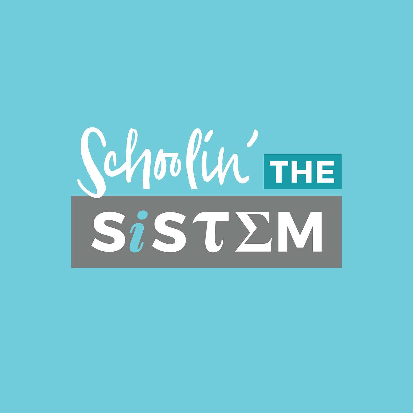 Schoolin' The SiSTEM podcast artwork
