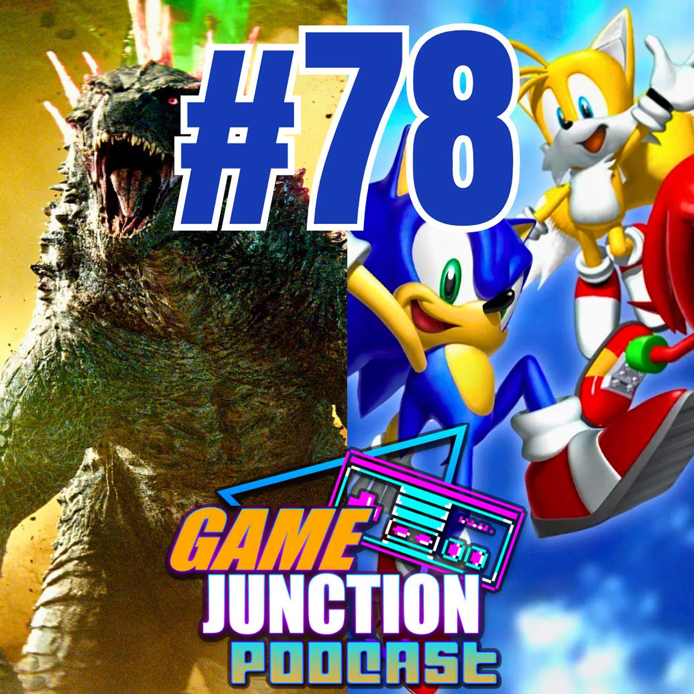Gaming Problems, Godzilla x Kong, Anime Talk, Sonic Heroes | The Game Junction Podcast 78