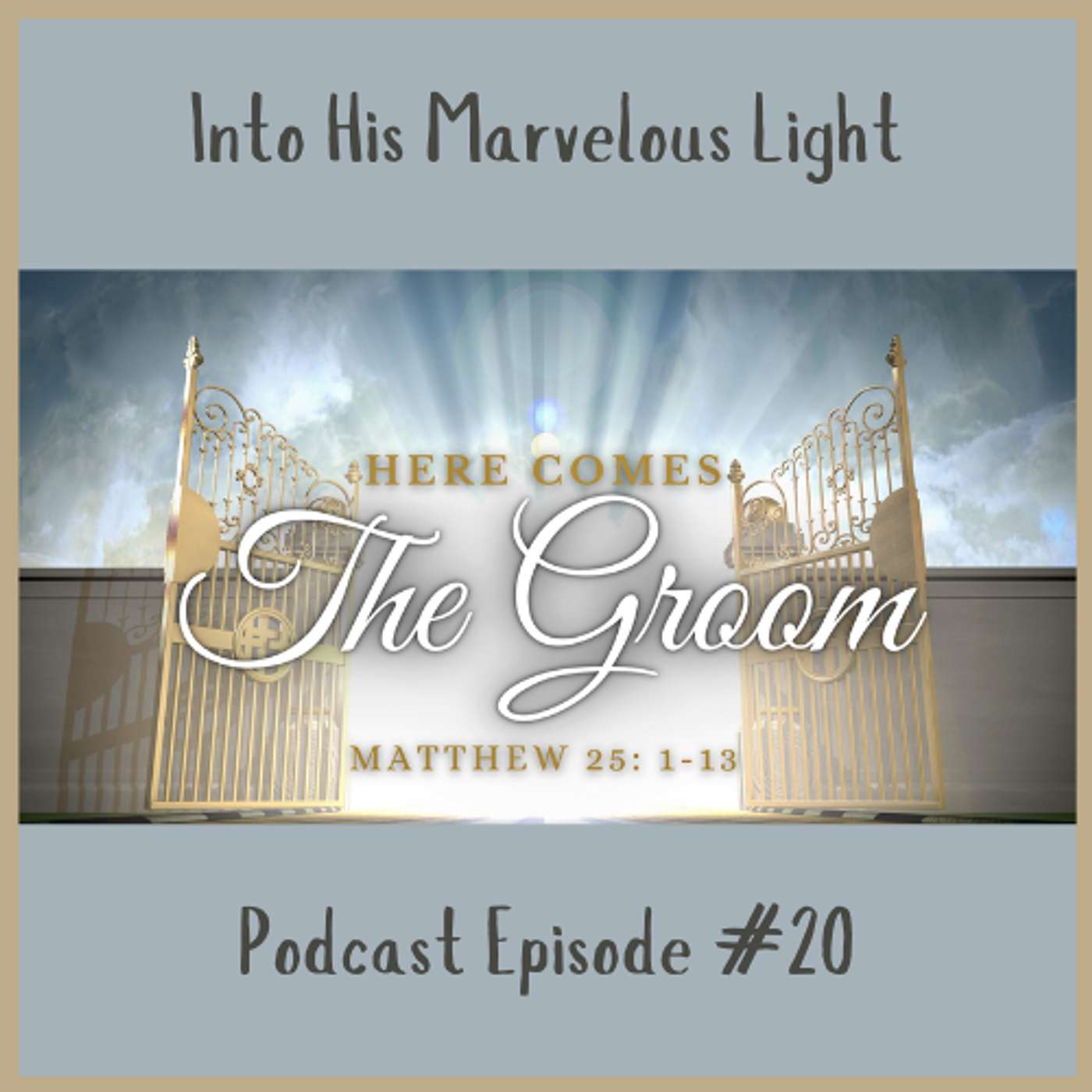 Into His Marvelous Light