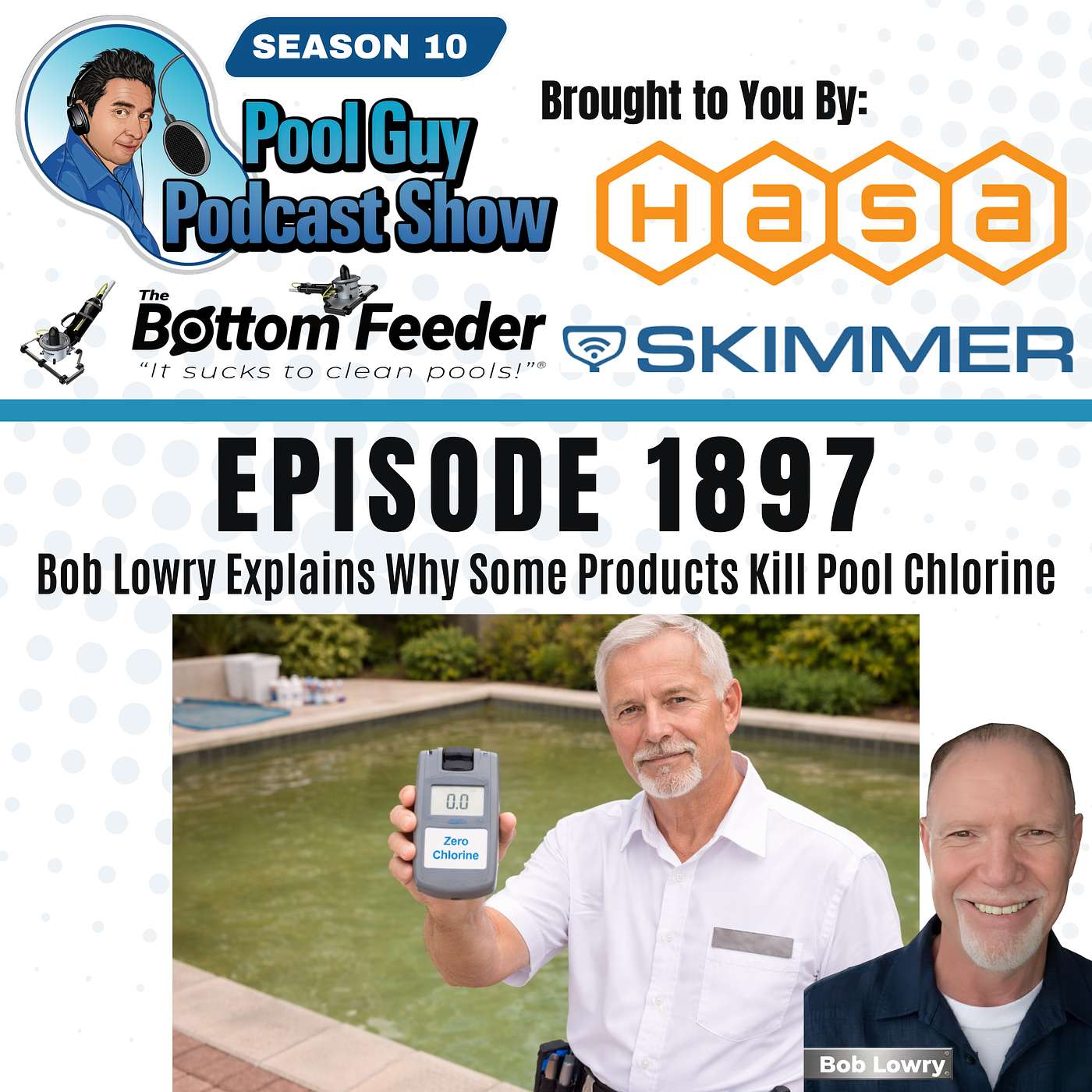 Bob Lowry Explains Why Some Products Kill Your Pool Chlorine