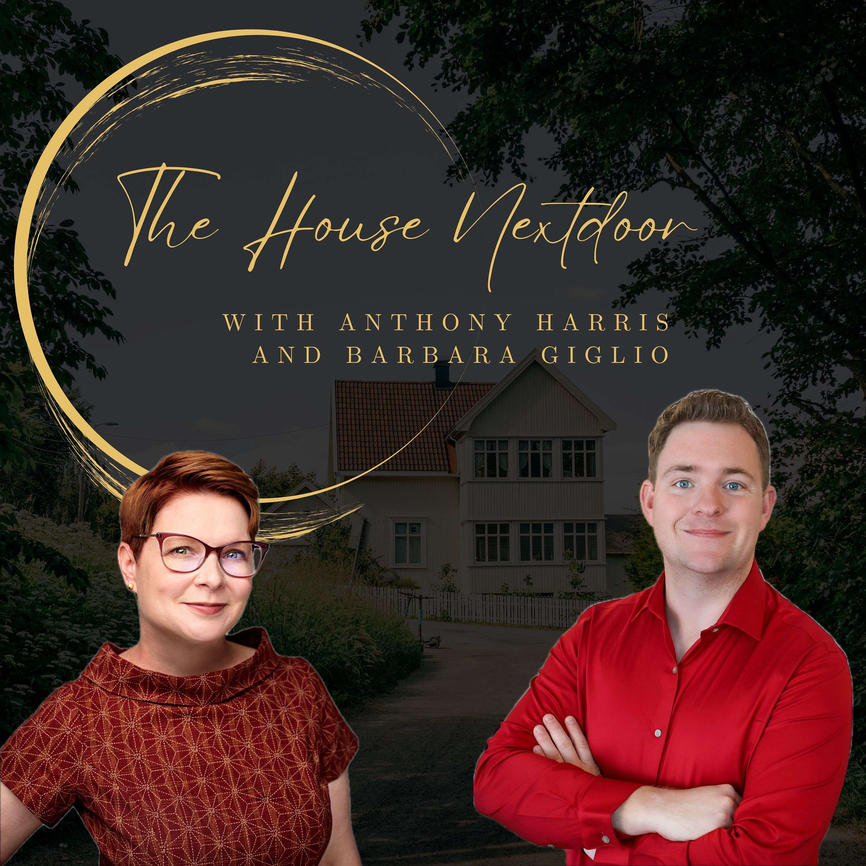 The House Nextdoor - Where Real Estate and Real Life Meet