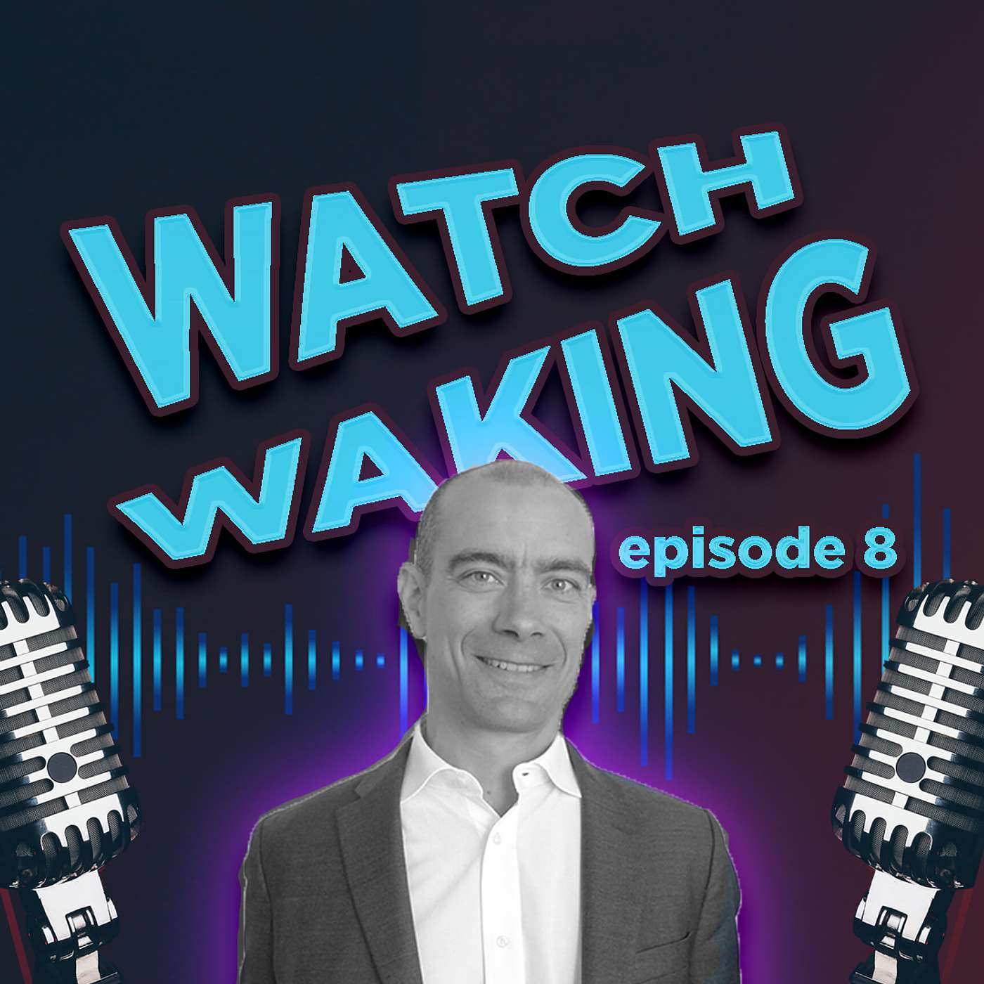 WATCHESTV - Watch Waking Podcast