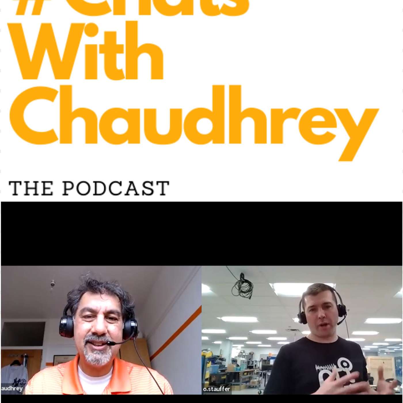 #ChatsWithChaudhrey the Podcast