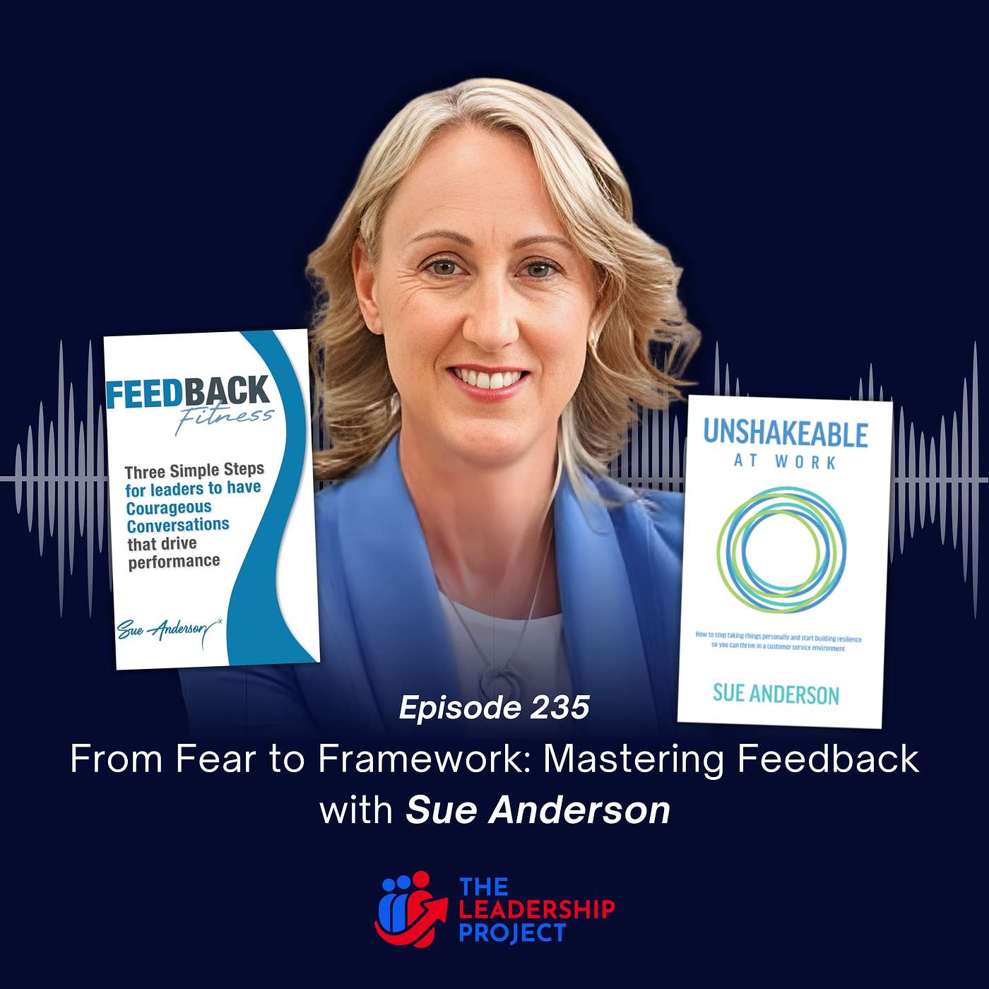 235. From Fear to Framework: Mastering Feedback with Sue Anderson