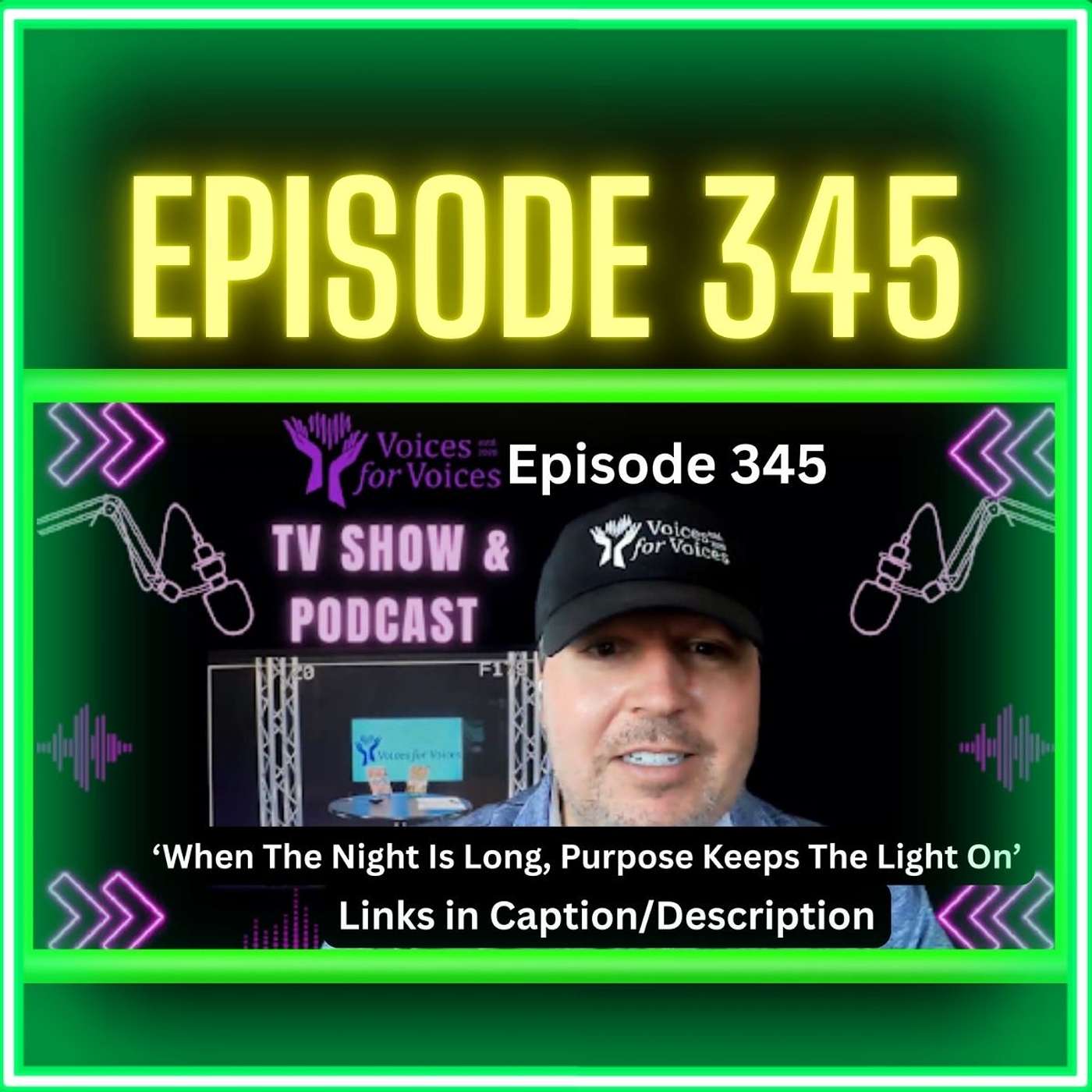 When The Night Is Long, Purpose Keeps The Light On (Episode 345)