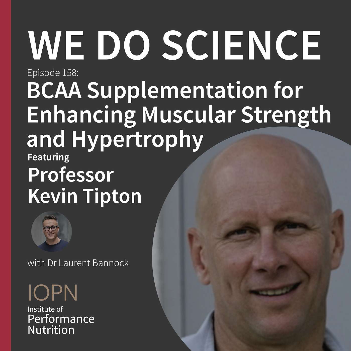 cover of episode "BCAA Supplementation for Enhancing Muscular Strength and Hypertrophy" with Professor Kevin Tipton