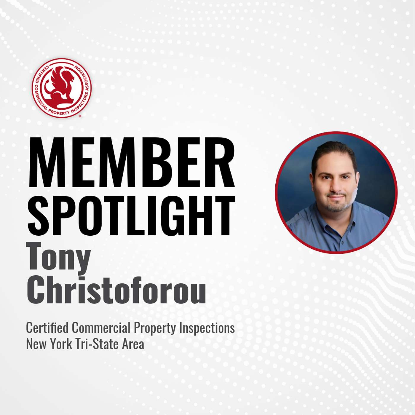 CCPIA® Member Spotlight: Tony Christoforou of Certified Commercial Property Inspections