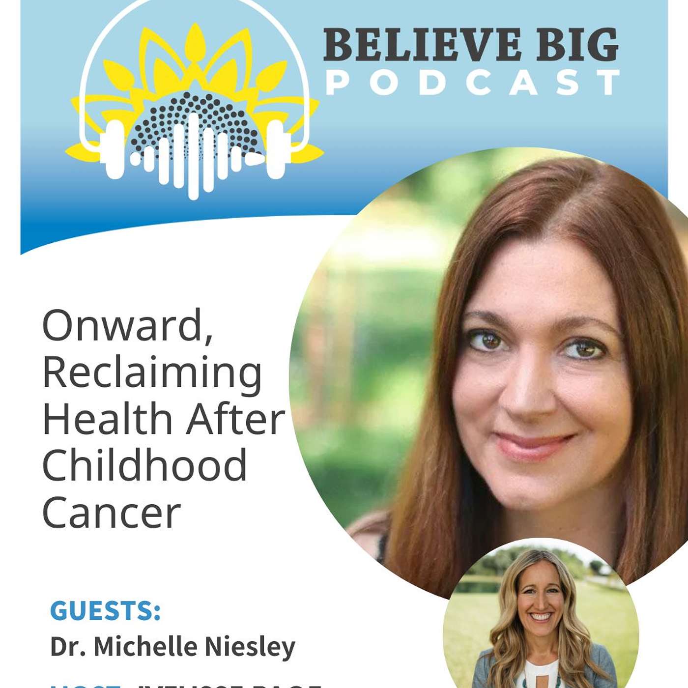 107-Dr. Michelle Niesley - Onward, Reclaiming Health After Childhood Cancer 107-Dr. Michelle Niesley - Onward, Reclaiming Health After Childhood Cancer