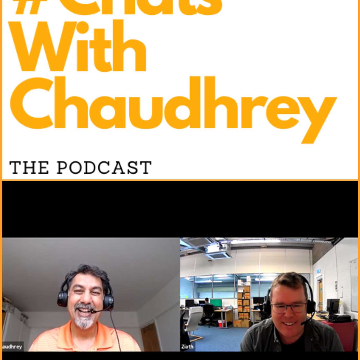 #ChatsWithChaudhrey the Podcast