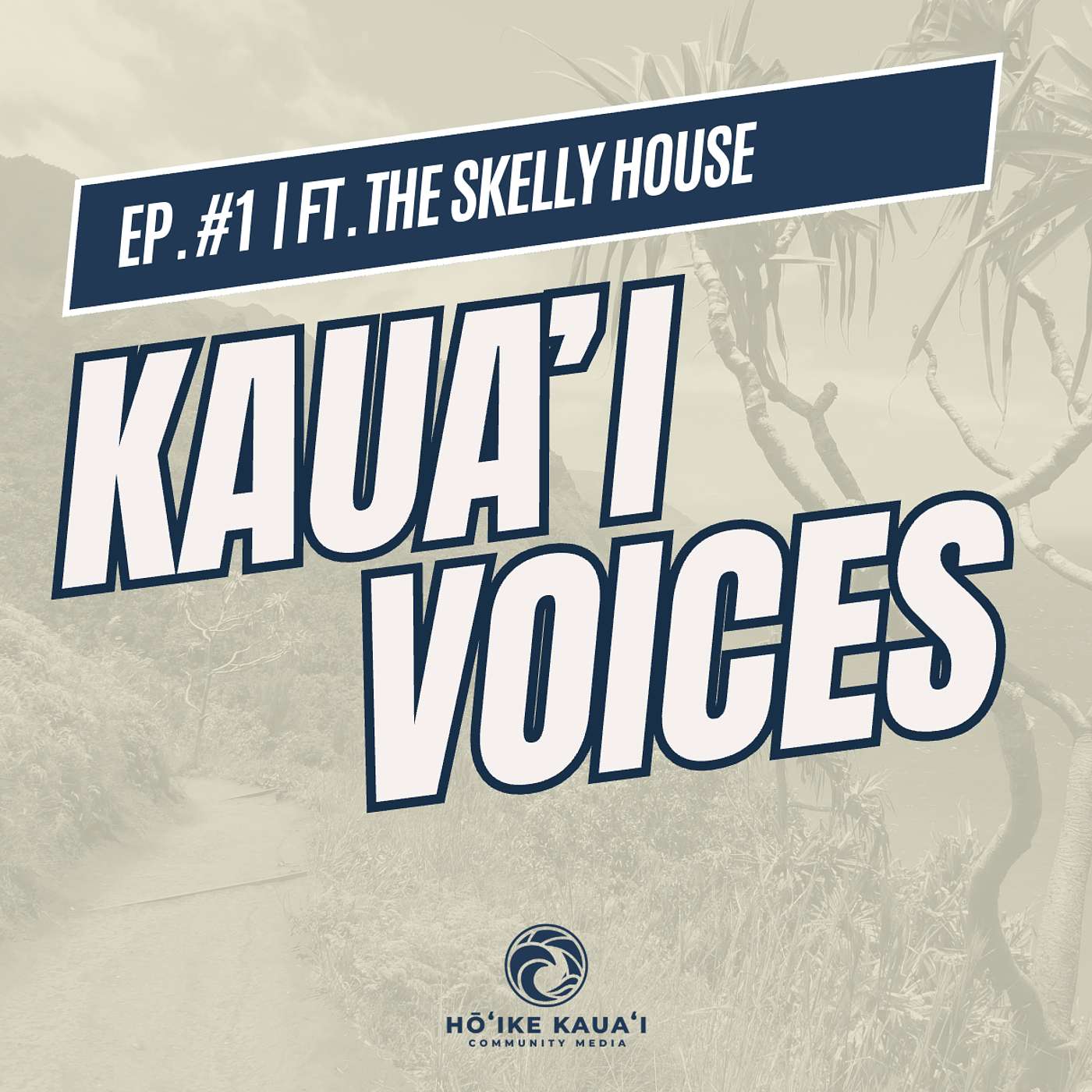 Kauaʻi Voices - The Skelly House