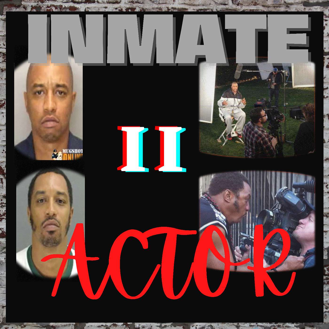 "INMATE II ACTOR"  (world & $ea$on PREMIERE)